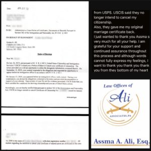 Congrats to our client! She came to our office after USCIS wanted to take away her Citizenship, but today, she recieved the good news, that with the assistance of our Attorney, Assma Ali, USCIS no longer intends to cancel her United States Citizenship!